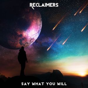 Reclaimers Say What You Will