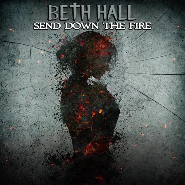 Beth Hall Send Down The Fire