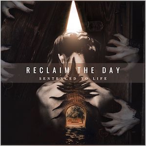 Reclaim The Day Sentenced To Life