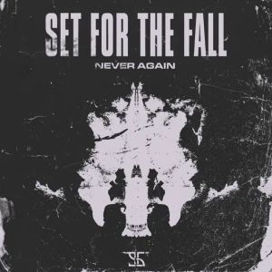Never Again by Set For The Fall