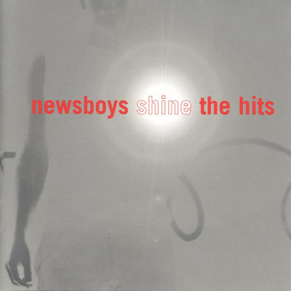 Newsboys Shine - The Hits