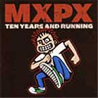 MxPx Ten Years and Running