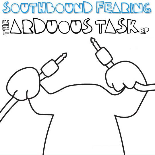 Southbound Fearing The Arduous Task EP