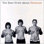 Philmore The Bare Truth About Philmore