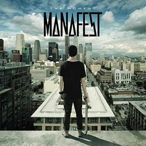 Manafest The Moment