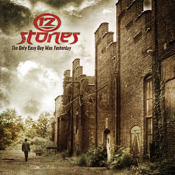 12 Stones The Only Easy Day Was Yesterday