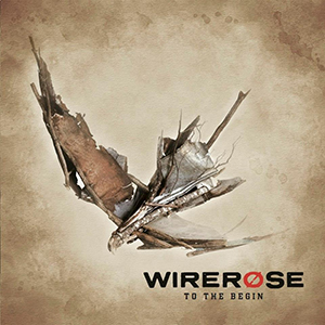 Wirerose To The Begin