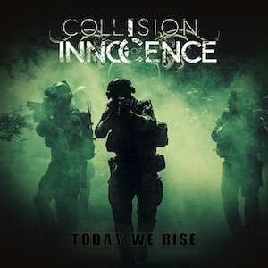 Collision of Innocence Today We Rise