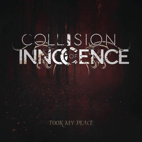 Collision of Innocence Took My Place