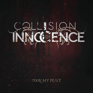 Collision of Innocence Took My Place