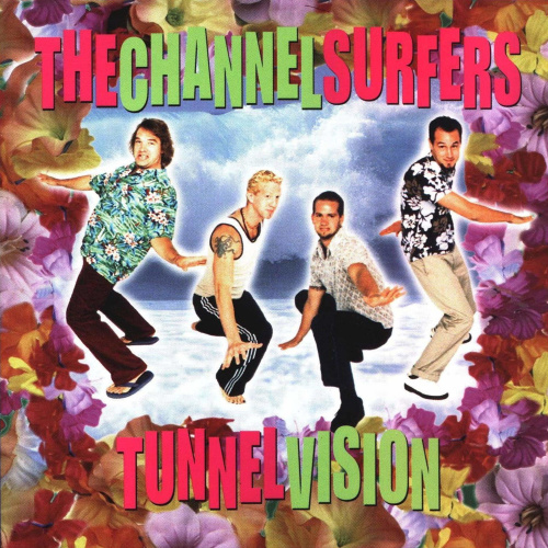 Channel Surfers Tunnel Vision