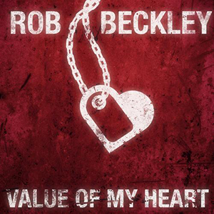 Rob Beckley Value Of My Heart