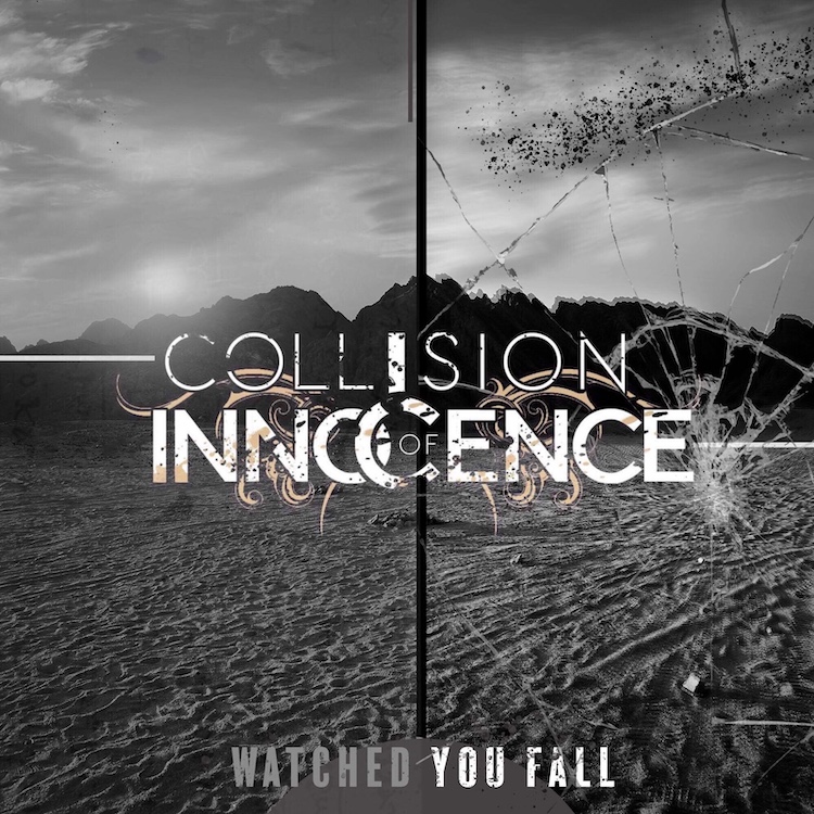 Collision of Innocence Watched You Fall