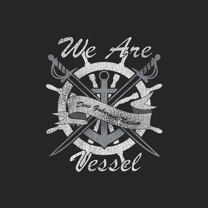 We Are Vessel We Are Vessel