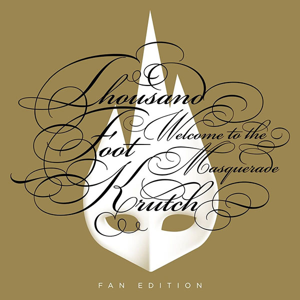 Thousand Foot Krutch Welcome To The Masquerade Fan Edition